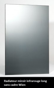 Radiateur miroir infrarouge long  sans cadre WIEN 